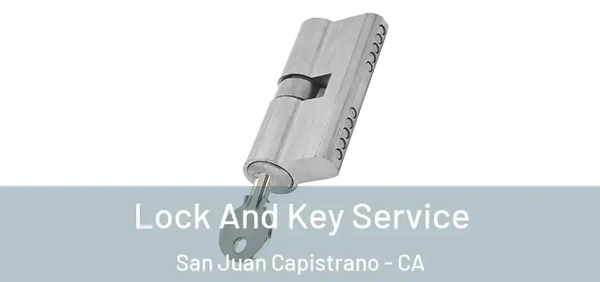  Lock And Key Service San Juan Capistrano - CA