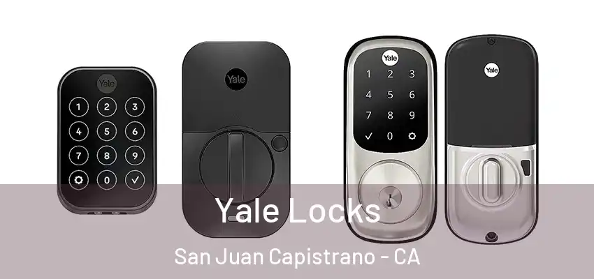  Yale Locks San Juan Capistrano - CA